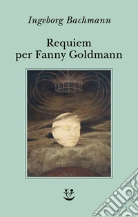 Requiem per Fanny Goldmann libro