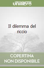 Il dilemma del riccio libro