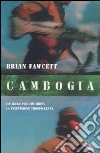 Cambogia. Un libro per chi trova la televisione troppo lenta libro