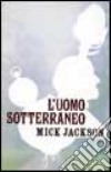 L'uomo sotterraneo libro