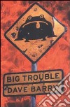 Big trouble libro