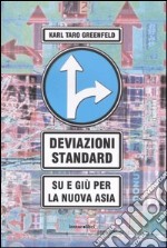 Deviazioni standard. Su e giù per la nuova Asia libro