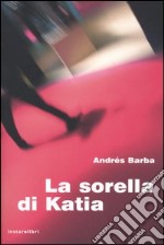 La sorella di Katia libro