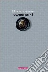 Quarantatré libro di Severina Elisabetta