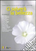 Ci salverà la bellezza