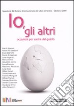 Io, gli altri. Occasioni per uscire dal guscio