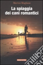 La spiaggia dei cani romantici libro