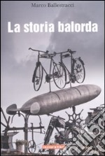 La storia balorda libro