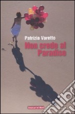 Non credo al paradiso