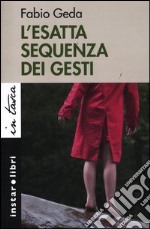 L'esatta sequenza dei gesti libro