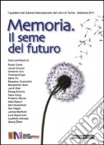 Memoria. Il seme del futuro