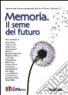 Memoria. Il seme del futuro libro