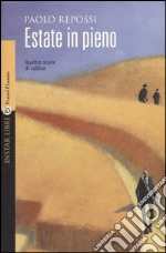 Estate in pieno. Quattro storie di collina libro