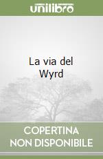 La via del Wyrd