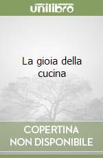 La gioia della cucina libro