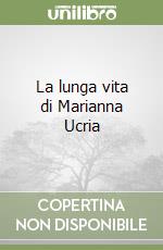 La lunga vita di Marianna Ucria libro