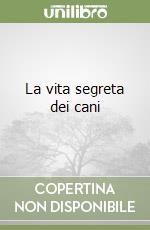 La vita segreta dei cani libro