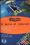 Virgilio. Il bello di Internet. Guida ai siti internet in Italia e nel mondo libro