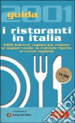 I ristoranti in Italia. Guida 2001 libro