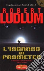 L'Inganno di Prometeo libro