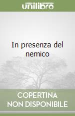 In presenza del nemico libro