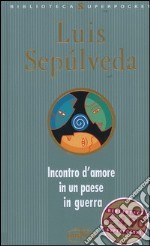 Incontro d'amore in un paese in guerra libro