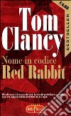 Nome in codice Red Rabbit libro
