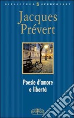 Poesie d'amore e libertà. Testo francese a fronte libro