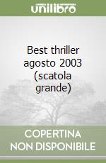 Best thriller agosto 2003 (scatola grande) libro