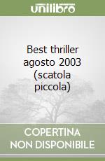Best thriller agosto 2003 (scatola piccola) libro