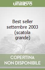 Best seller settembre 2003 (scatola grande) libro