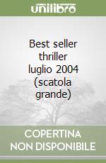 Best seller thriller luglio 2004 (scatola grande)