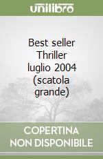 Best seller Thriller luglio 2004 (scatola grande)