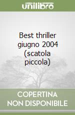 Best thriller giugno 2004 (scatola piccola) libro