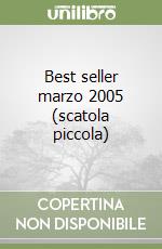 Best seller marzo 2005 (scatola piccola) libro
