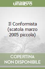 Il Conformista (scatola marzo 2005 piccola) libro
