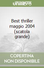 Best thriller maggio 2004 (scatola grande) libro