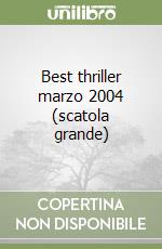 Best thriller marzo 2004 (scatola grande) libro