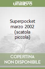 Superpocket marzo 2002 (scatola piccola) libro