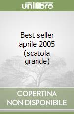 Best seller aprile 2005 (scatola grande) libro