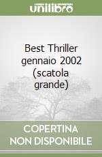 Best Thriller gennaio 2002 (scatola grande) libro