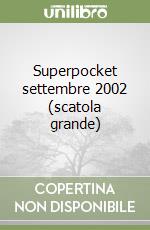 Superpocket settembre 2002 (scatola grande) libro