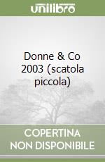 Donne & Co 2003 (scatola piccola) libro