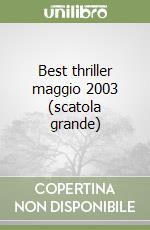 Best thriller maggio 2003 (scatola grande) libro