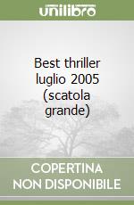 Best thriller luglio 2005 (scatola grande) libro