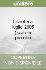 Biblioteca luglio 2005 (scatola piccola) libro