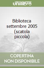 Biblioteca settembre 2005 (scatola piccola) libro