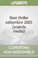 Best thriller settembre 2005 (scatola media) libro