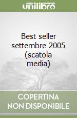 Best seller settembre 2005 (scatola media) libro