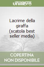 Lacrime della giraffa (scatola best seller media) libro